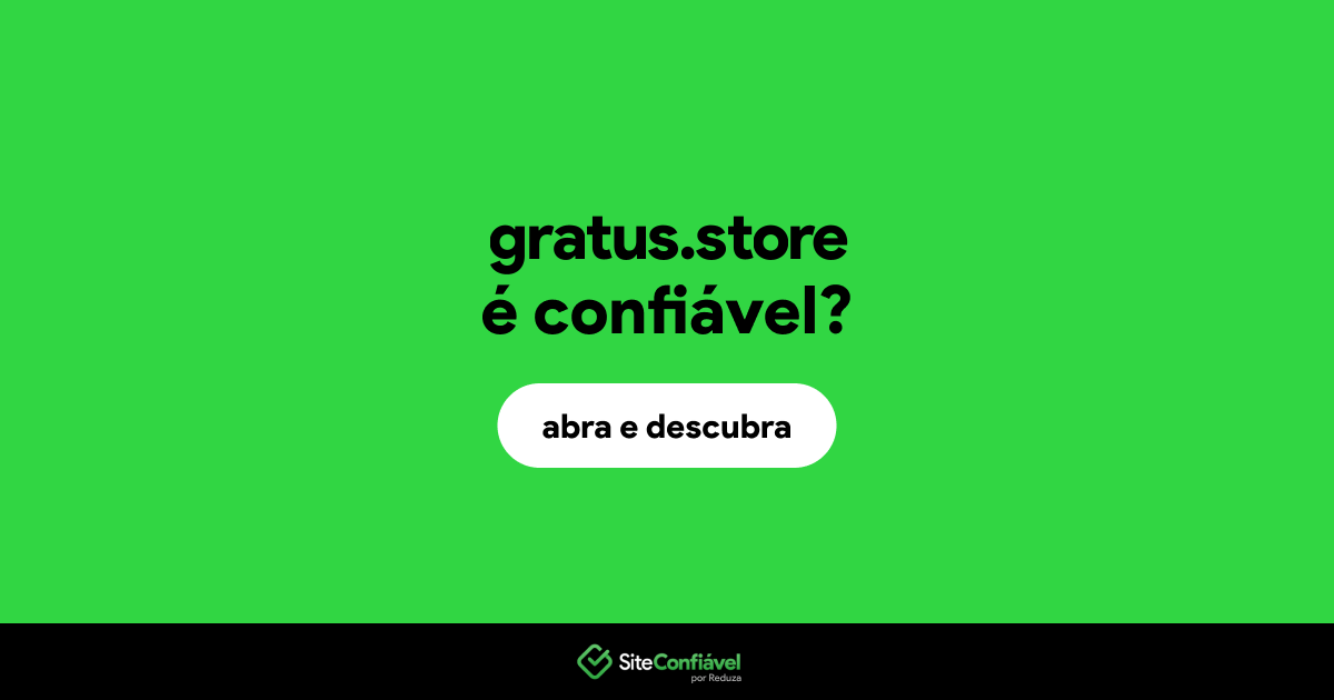 O site gratus.store é confiável?