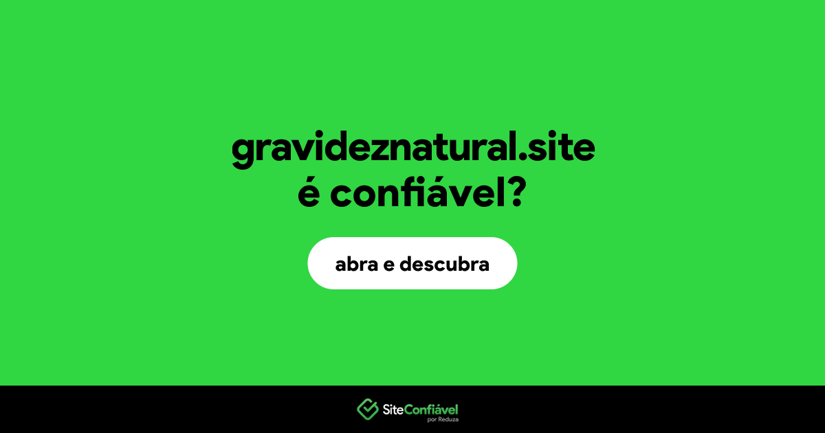 O site gravideznatural.site é confiável?