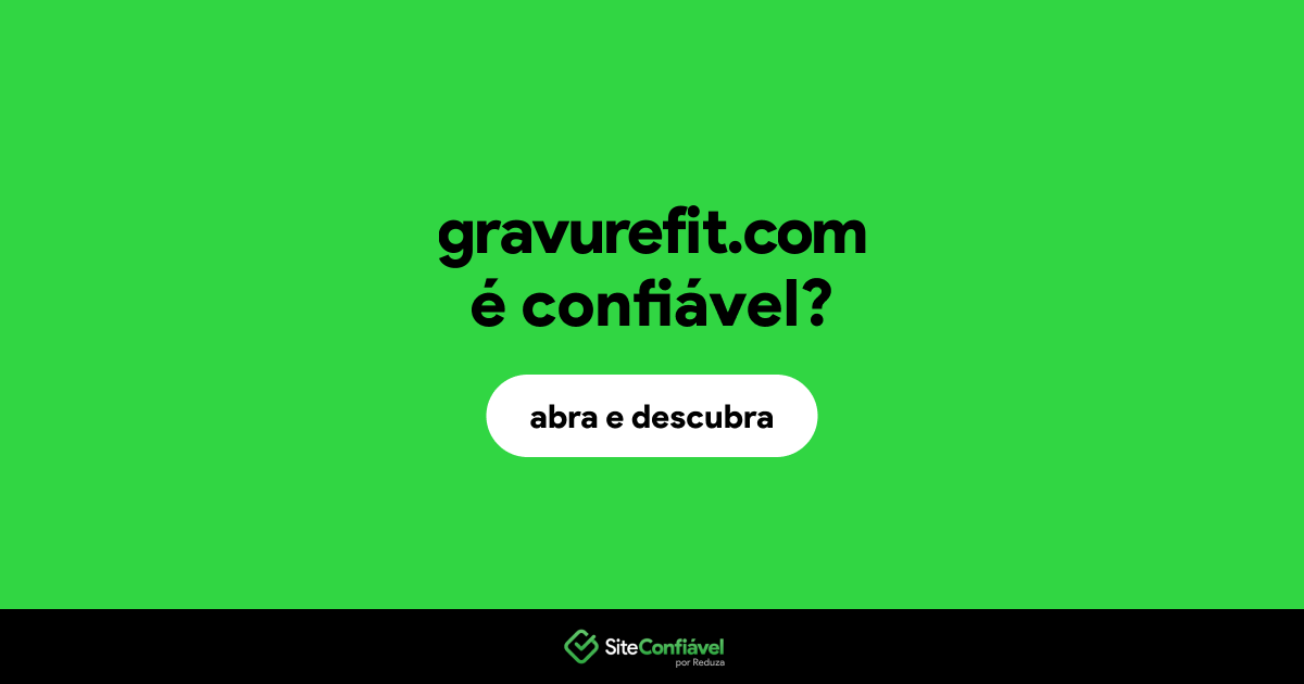 O site gravurefit.com é confiável?