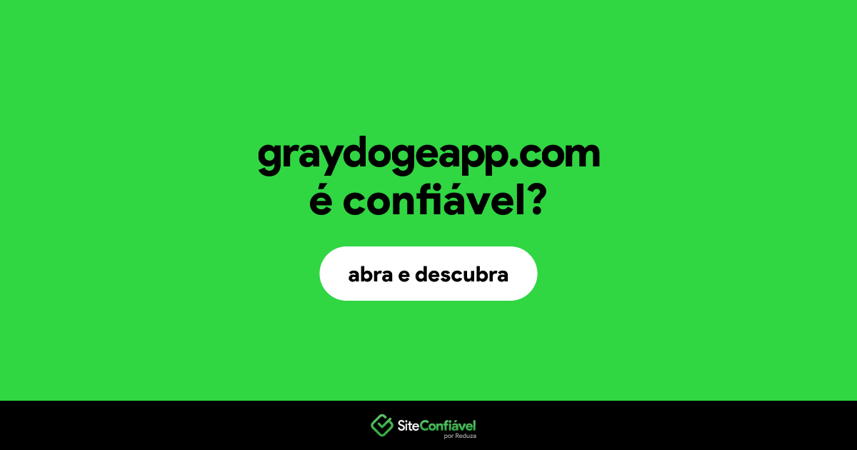 O site graydogeapp.com é confiável?