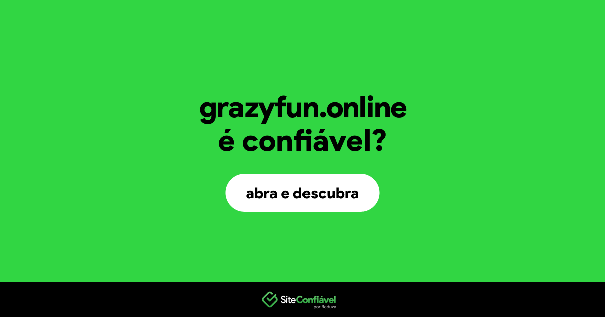 O site grazyfun.online é confiável?