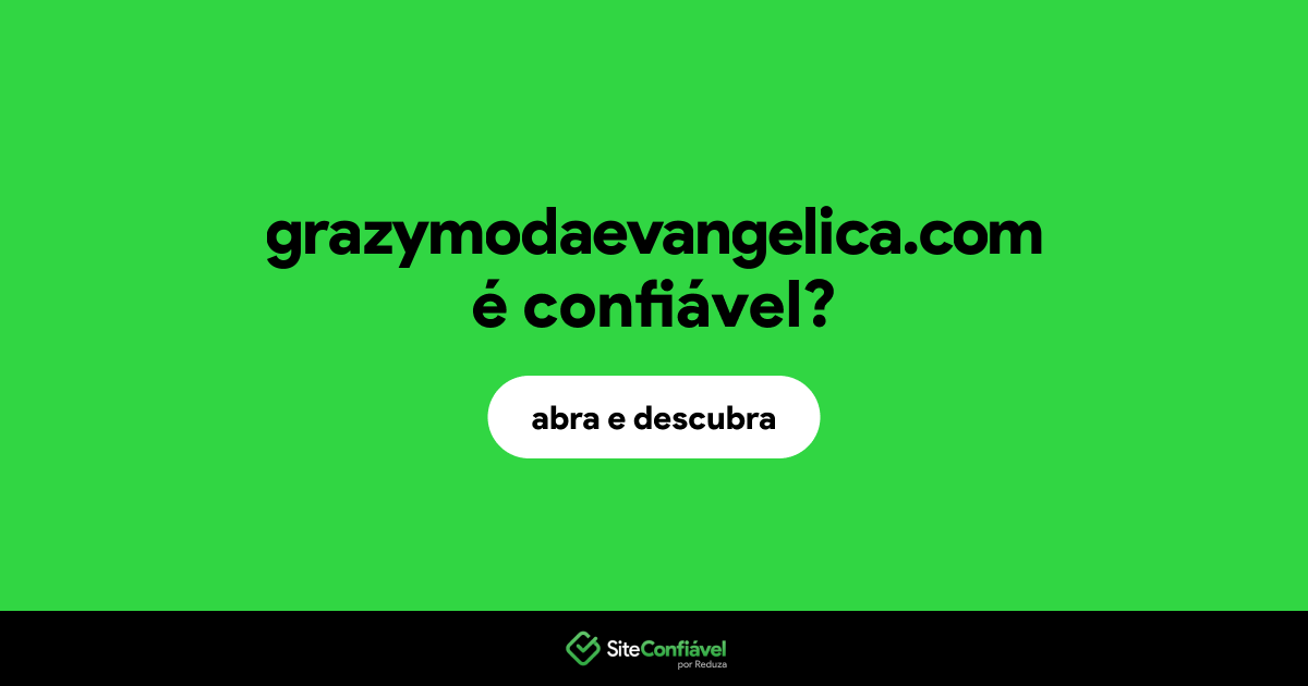 O site grazymodaevangelica.com é confiável?