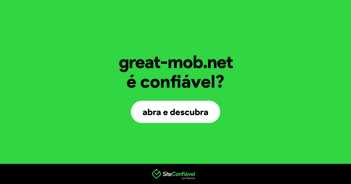 O site great-mob.net é confiável?