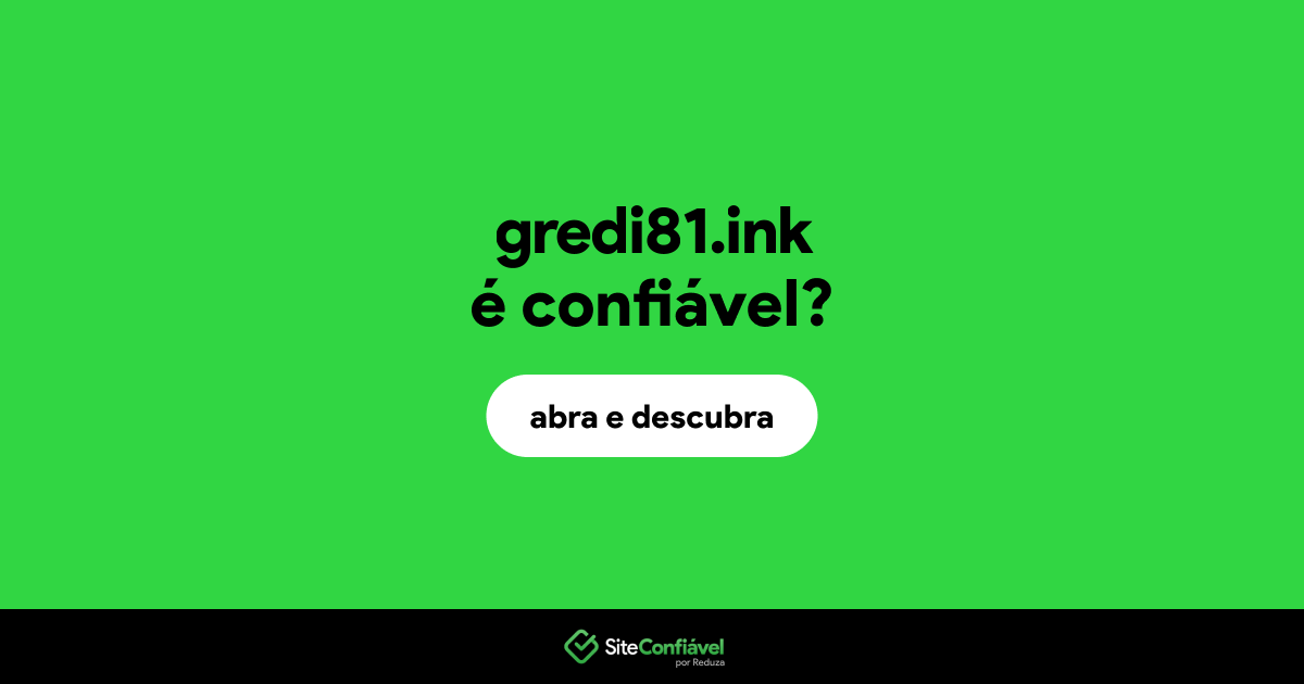 O site gredi81.ink é confiável?