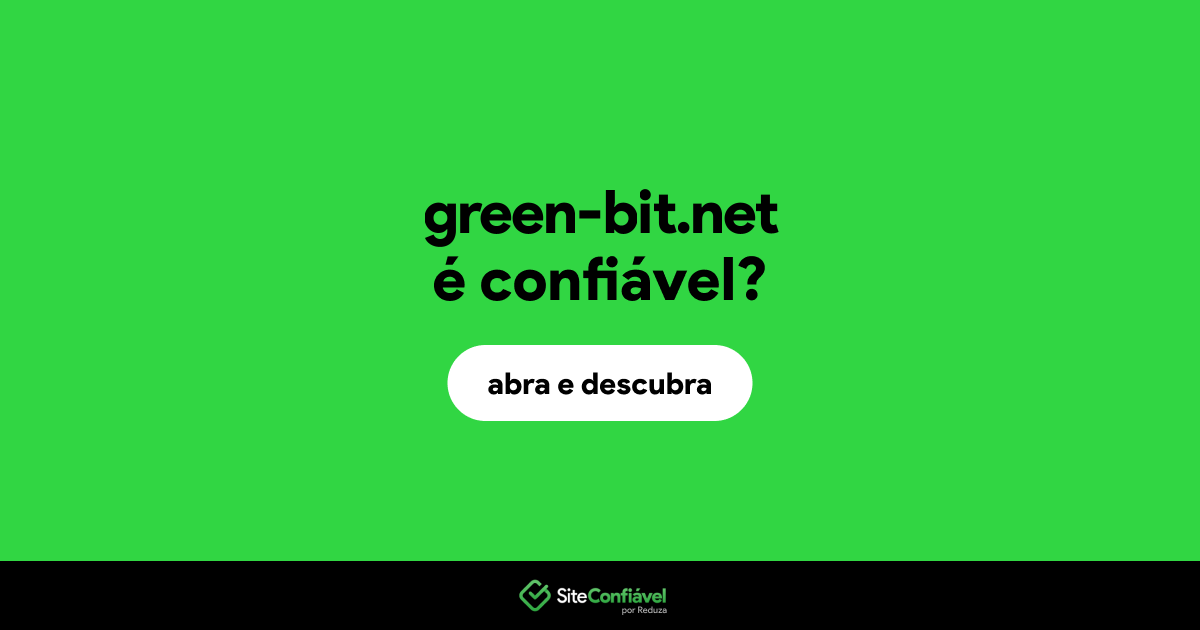 O site green-bit.net é confiável?
