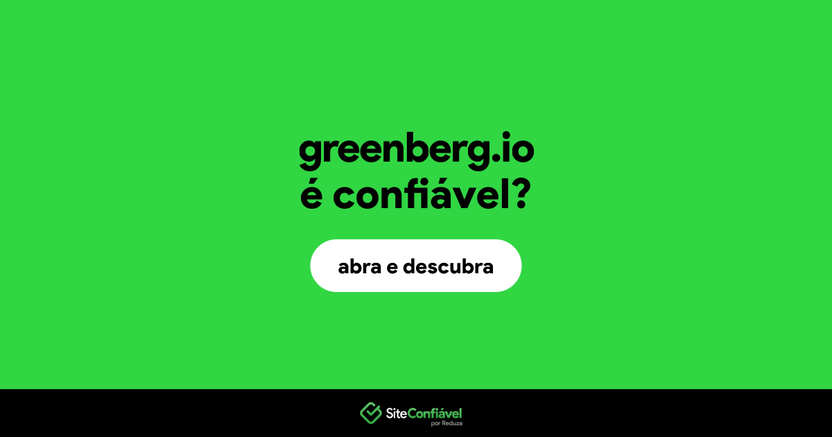 O site greenberg.io é confiável?