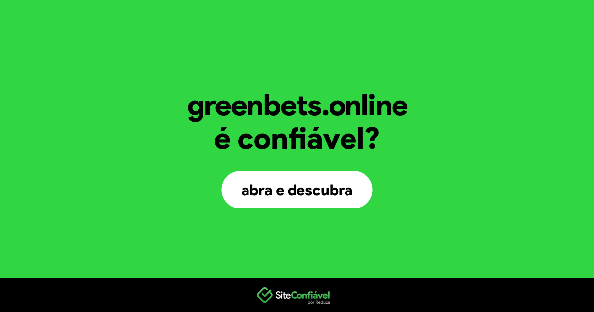 O site greenbets.online é confiável?