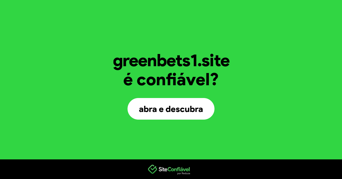 O site greenbets1.site é confiável?