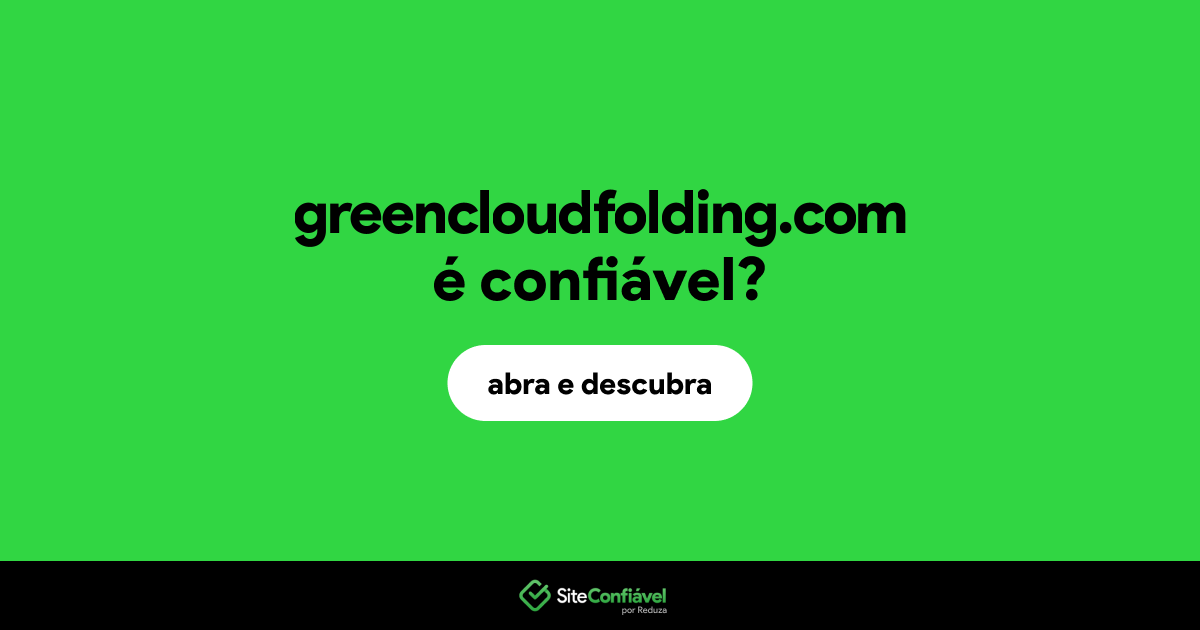 O site greencloudfolding.com é confiável?