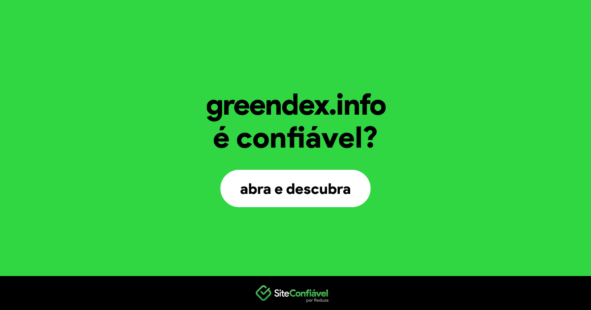 O site greendex.info é confiável?