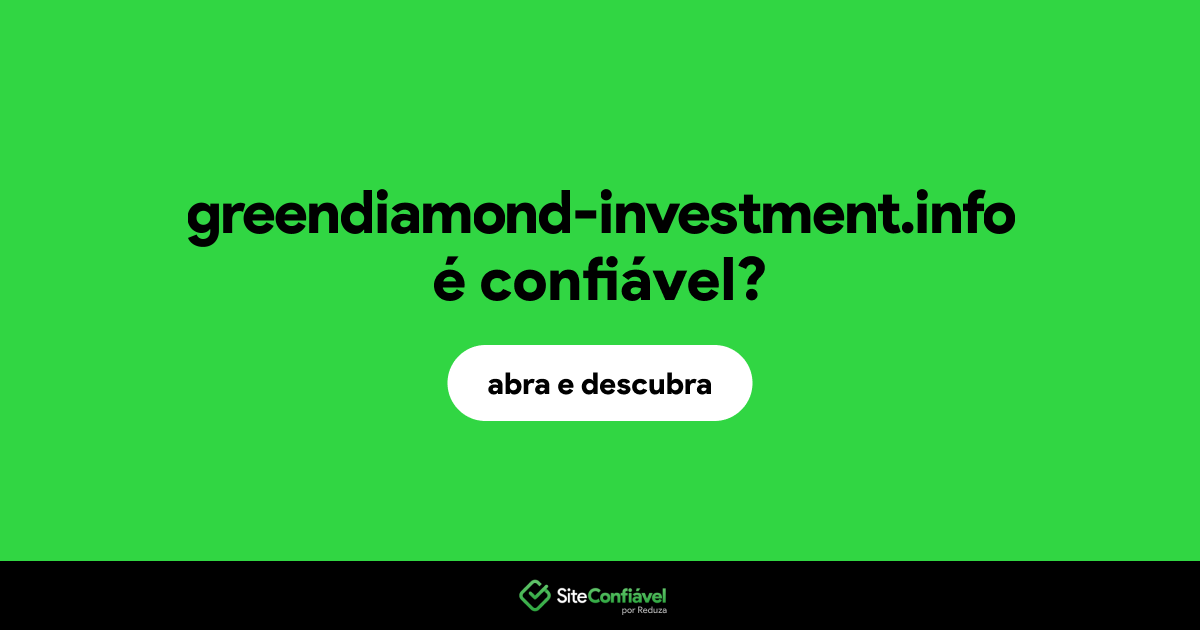 O site greendiamond-investment.info é confiável?