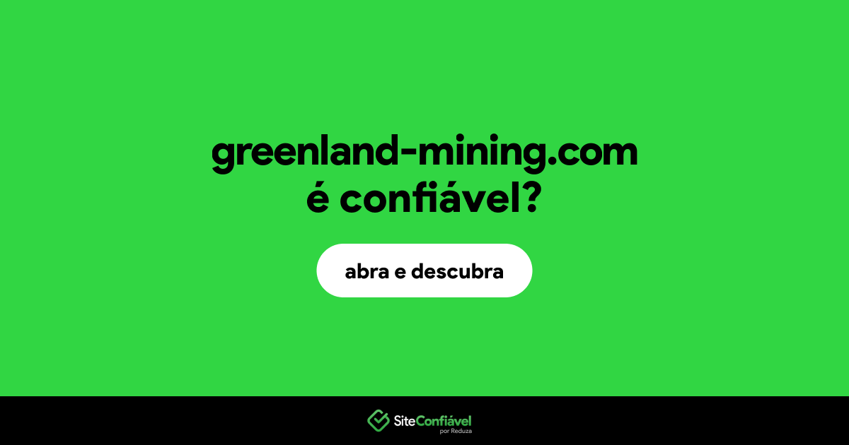 O site greenland-mining.com é confiável?
