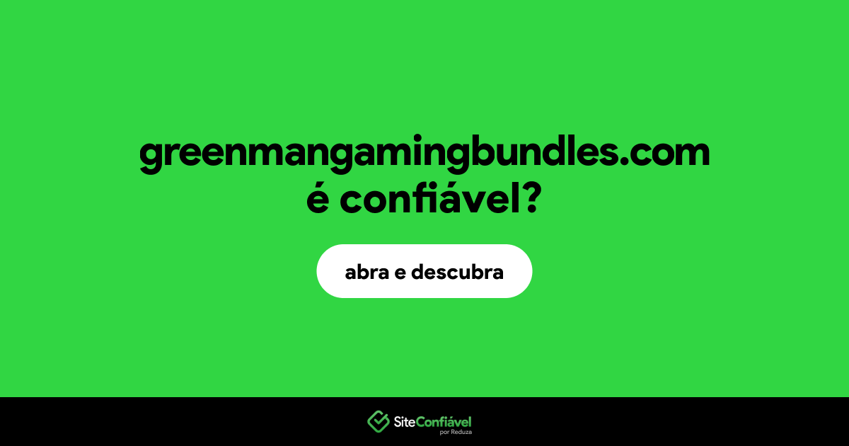 O site greenmangamingbundles.com é confiável?