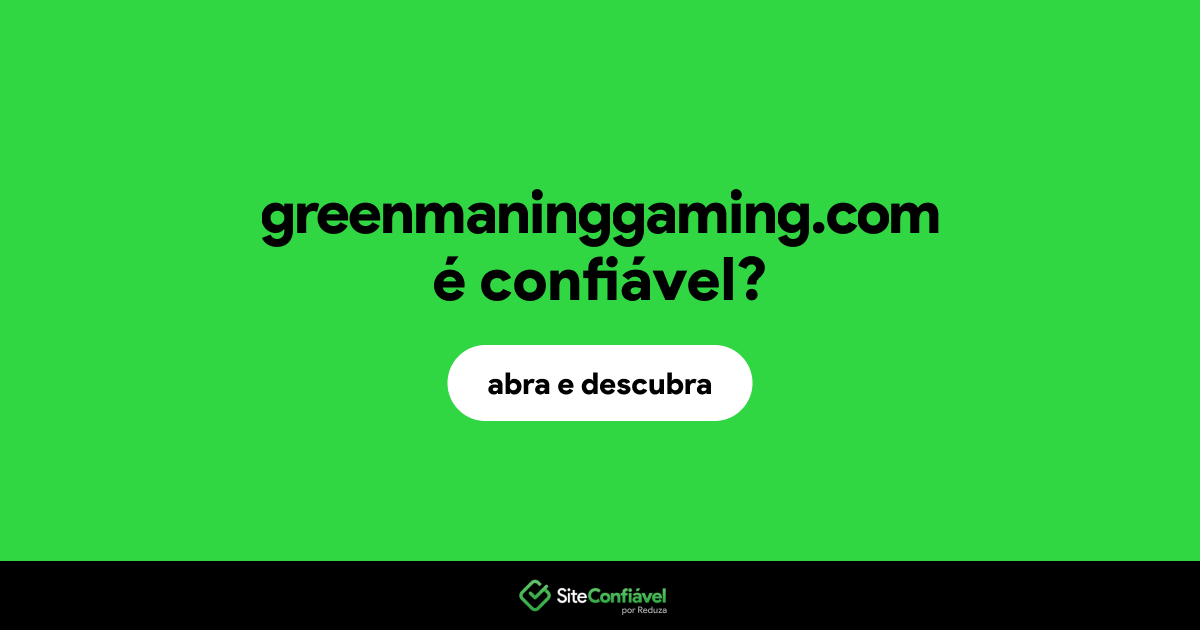 O site greenmaninggaming.com é confiável?