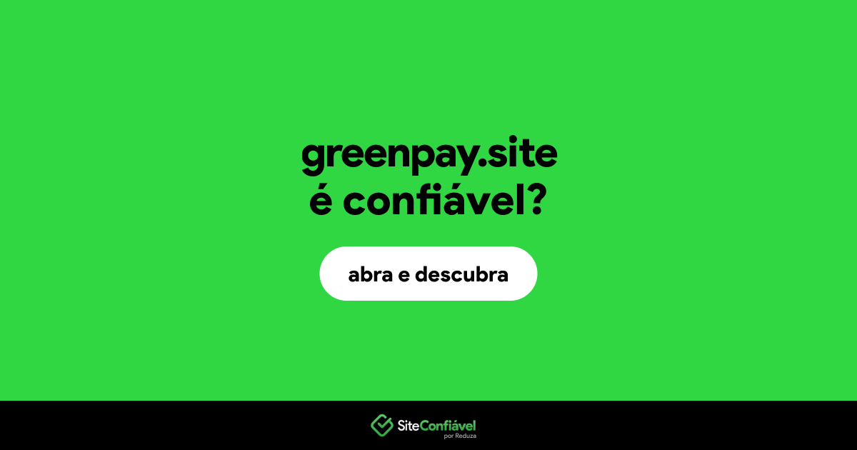O site greenpay.site é confiável?