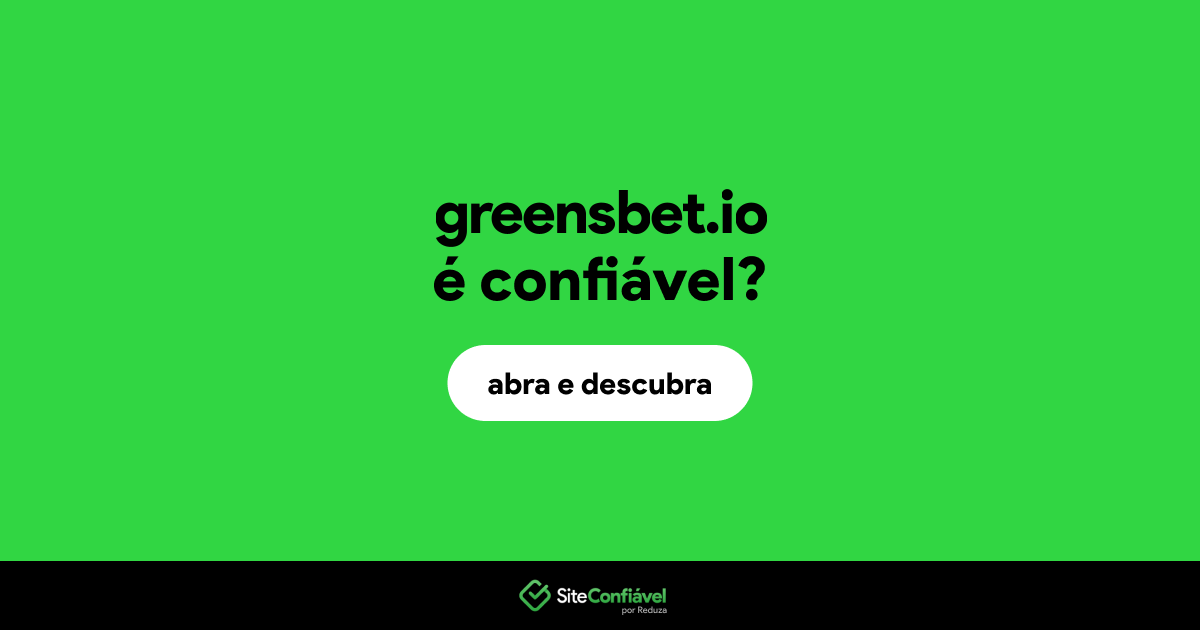O site greensbet.io é confiável?