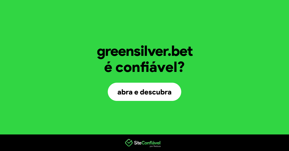 O site greensilver.bet é confiável?