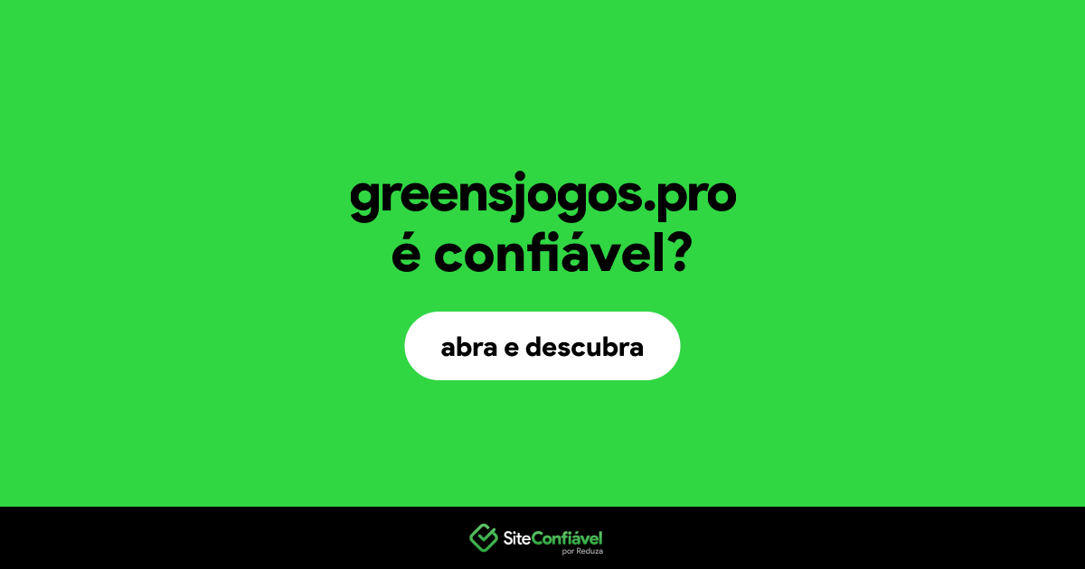 O site greensjogos.pro é confiável?