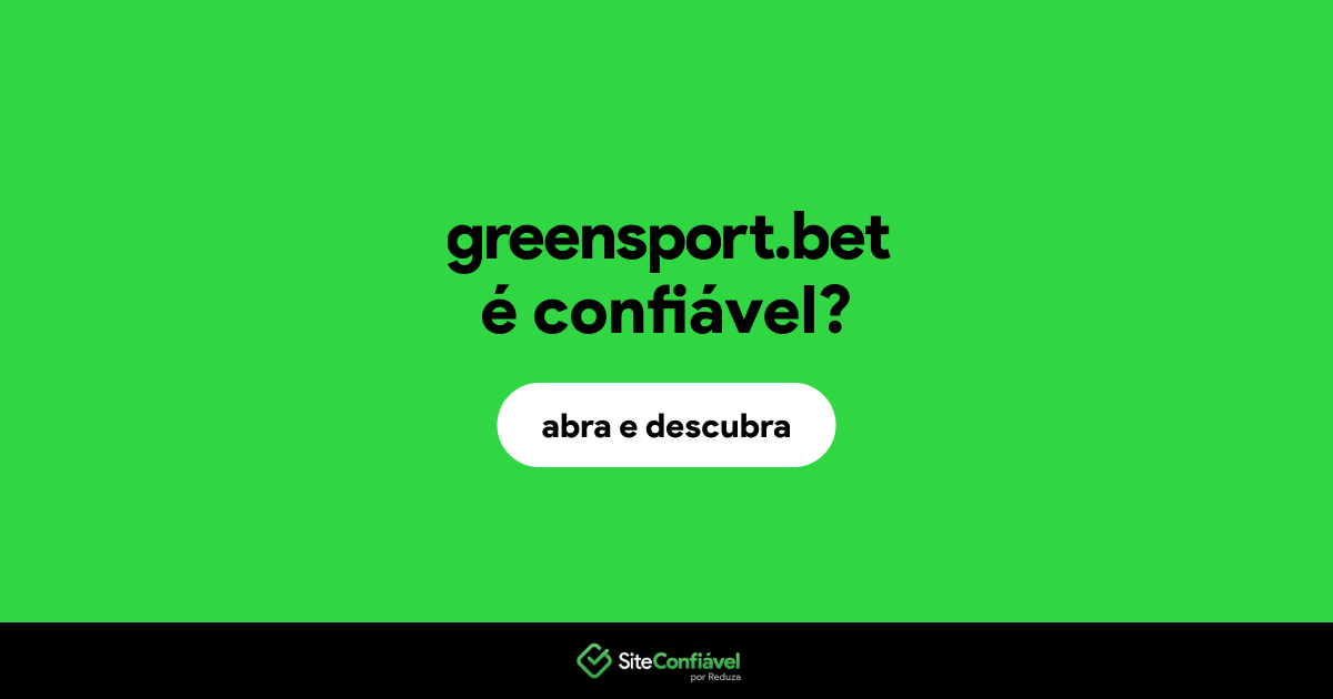 O site greensport.bet é confiável?