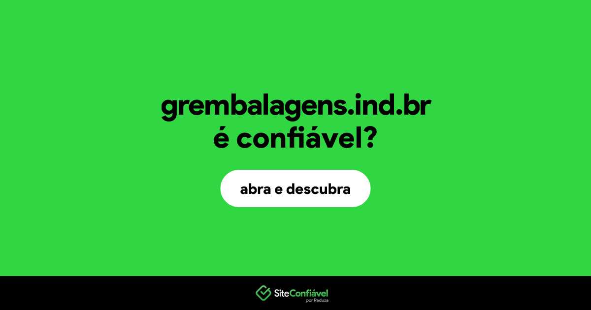 O site grembalagens.ind.br é confiável?