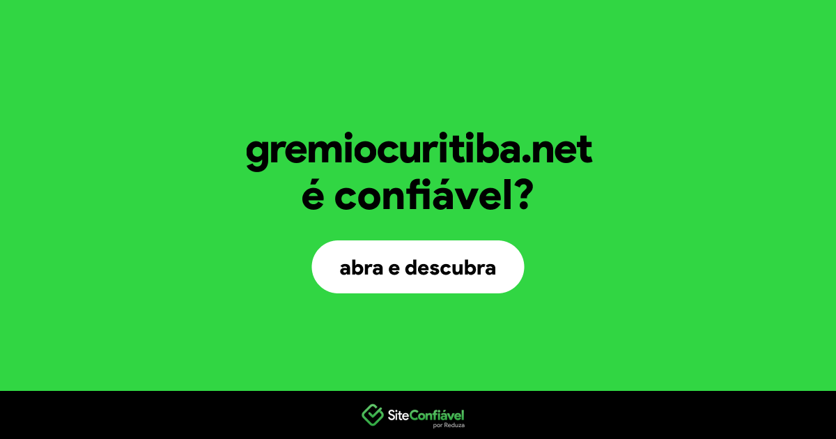 O site gremiocuritiba.net é confiável?