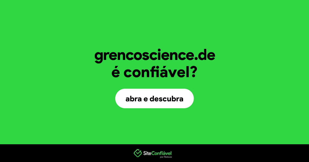 O site grencoscience.de é confiável?