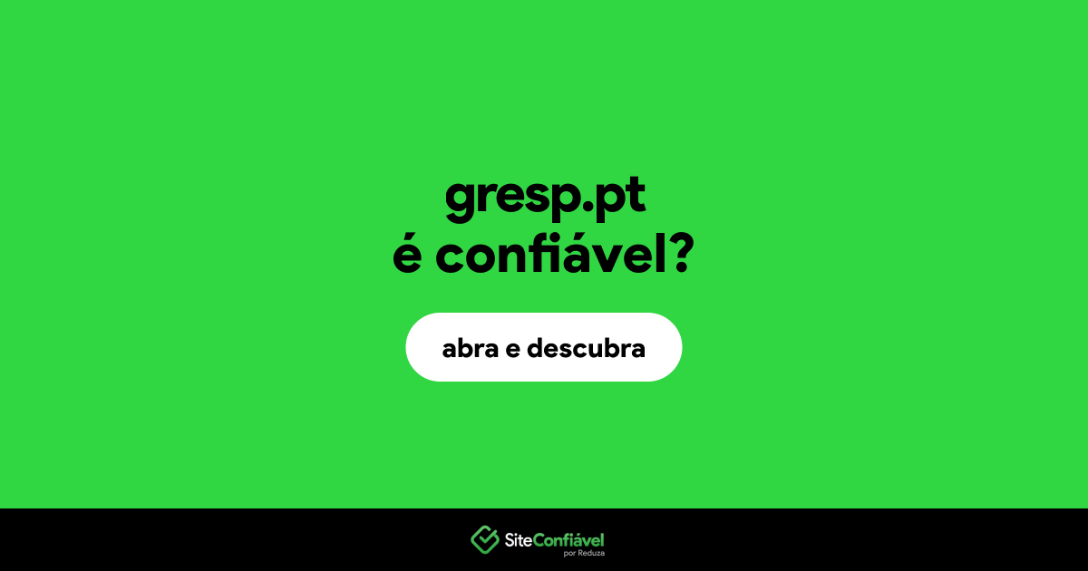 O site gresp.pt é confiável?