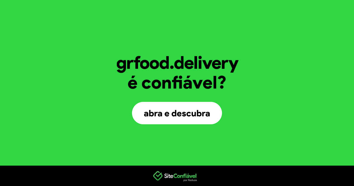 O site grfood.delivery é confiável?