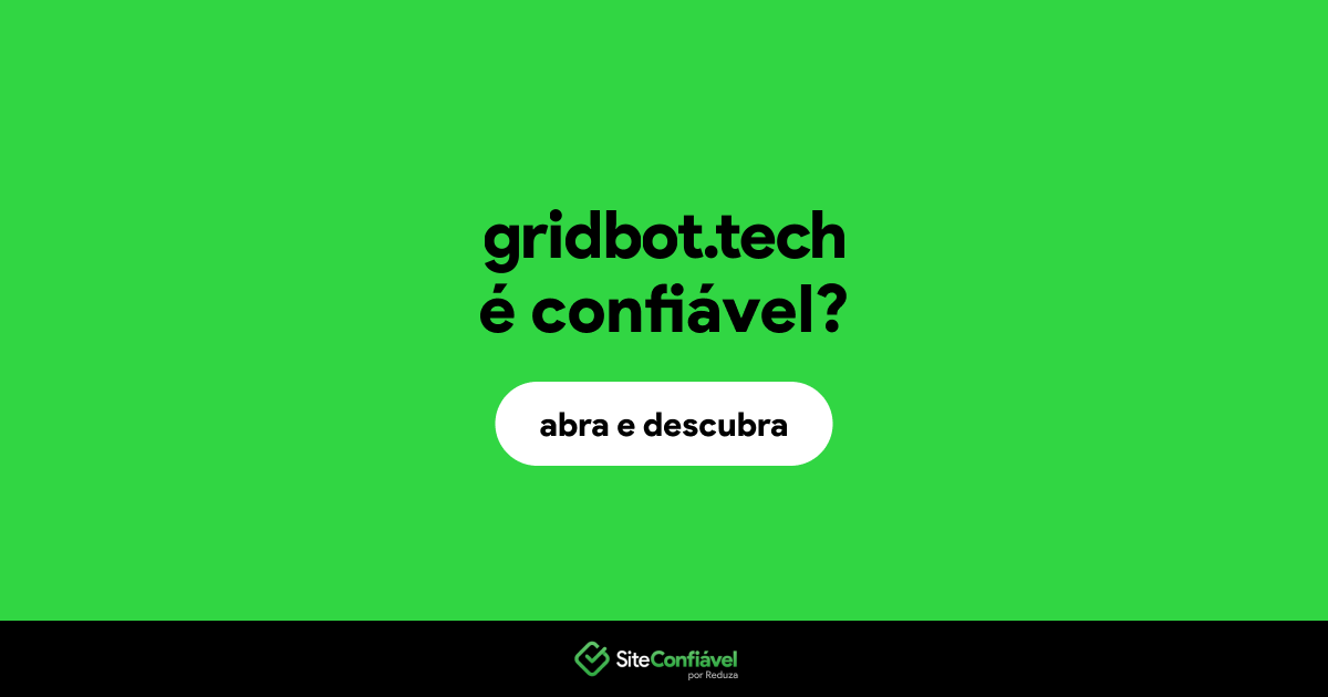O site gridbot.tech é confiável?