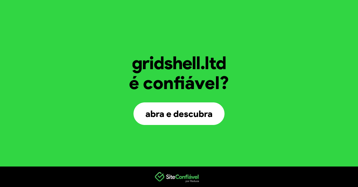O site gridshell.ltd é confiável?