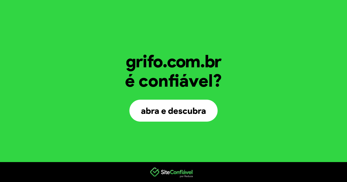 O site grifo.com.br é confiável?