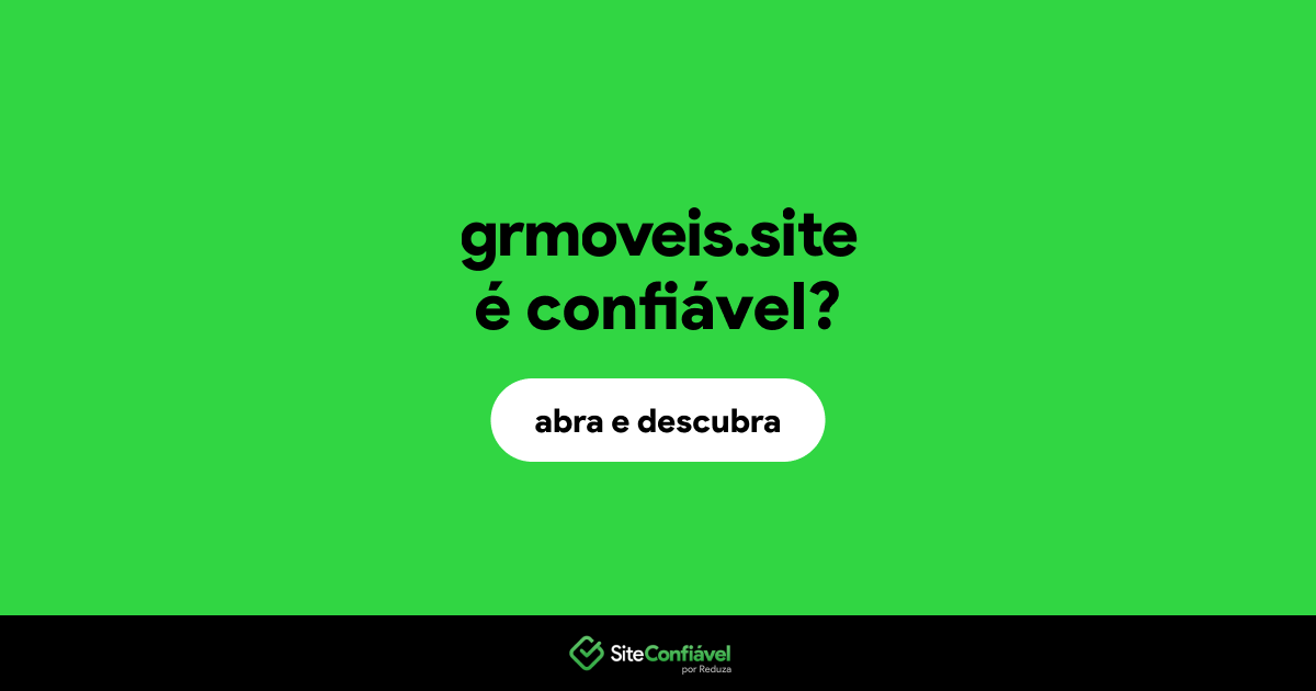 O site grmoveis.site é confiável?