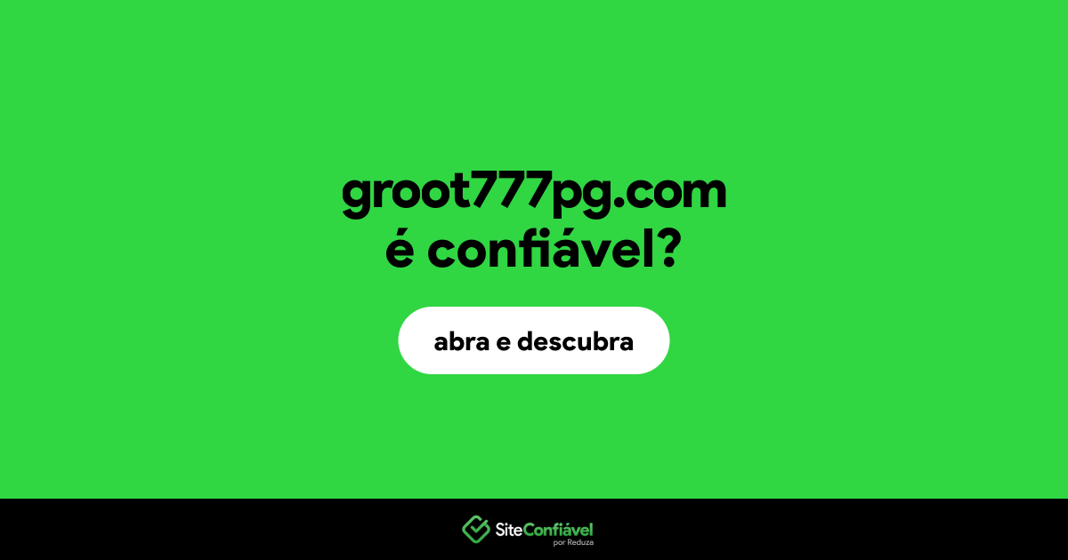 O site groot777pg.com é confiável?