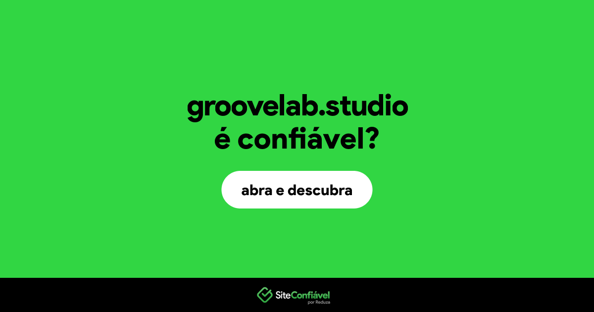O site groovelab.studio é confiável?