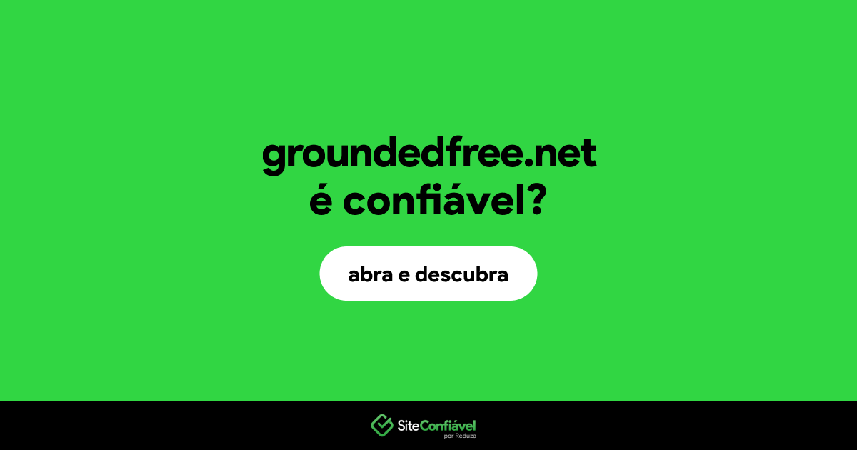 O site groundedfree.net é confiável?