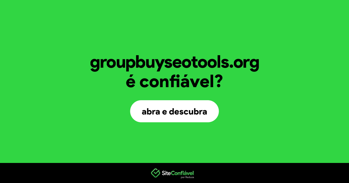 O site groupbuyseotools.org é confiável?