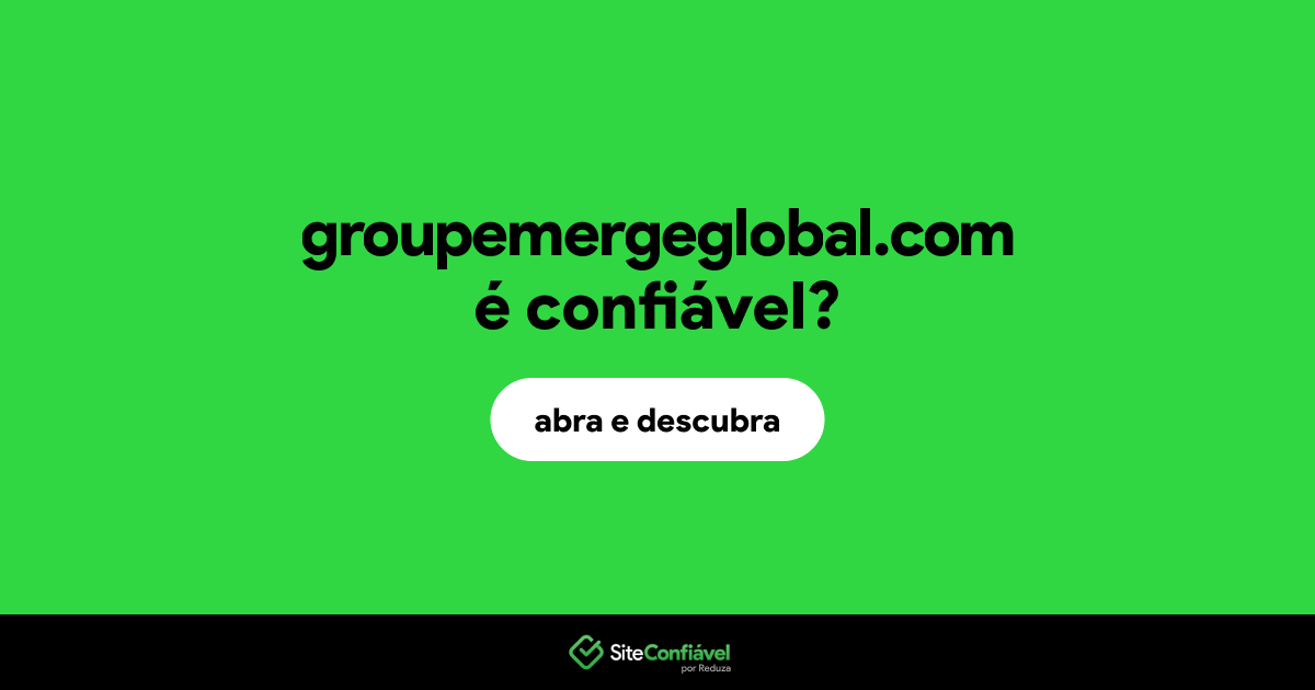 O site groupemergeglobal.com é confiável?