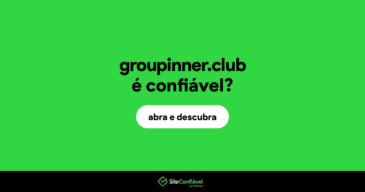 O site groupinner.club é confiável?