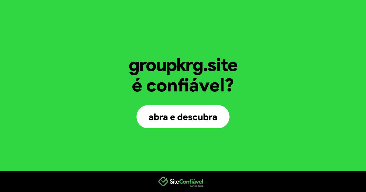 O site groupkrg.site é confiável?