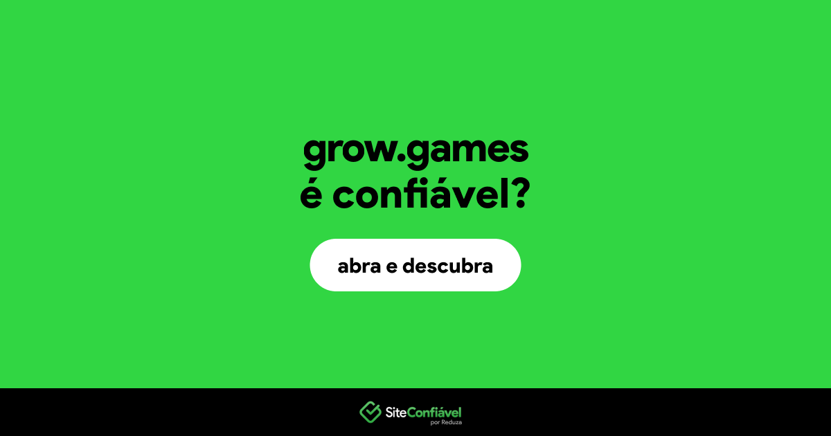 O site grow.games é confiável?