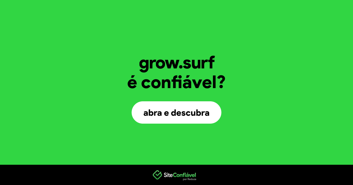 O site grow.surf é confiável?