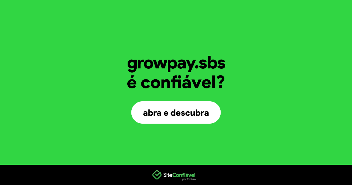 O site growpay.sbs é confiável?
