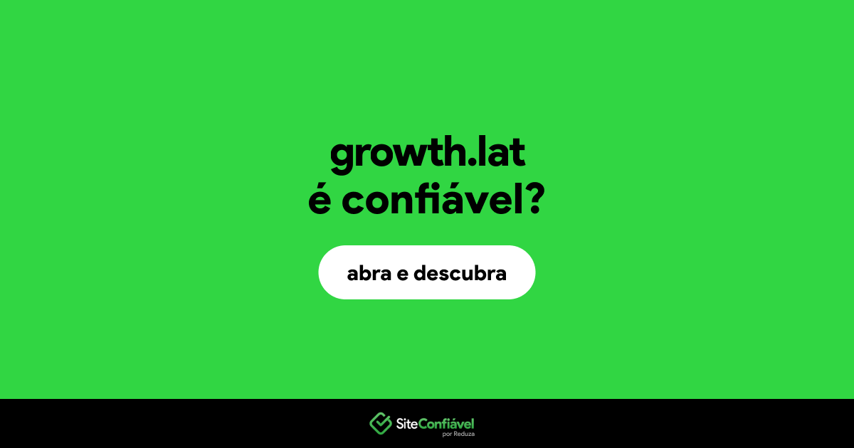 O site growth.lat é confiável?