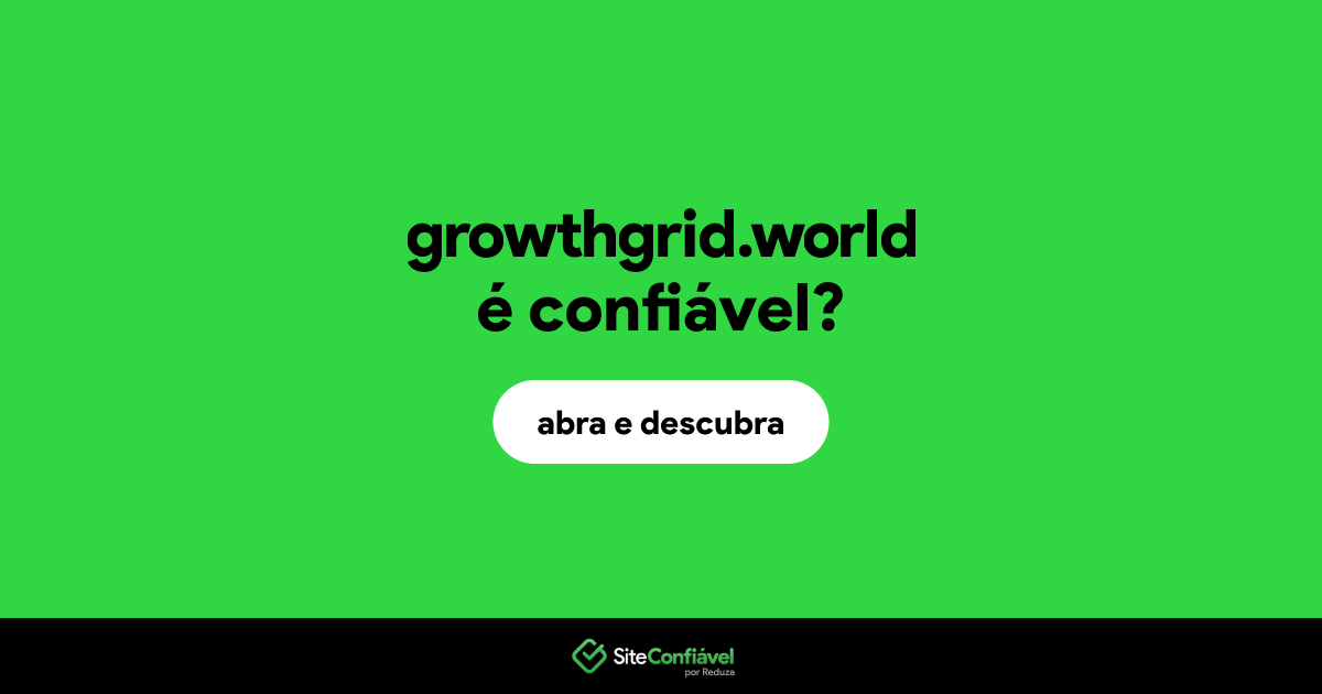 O site growthgrid.world é confiável?