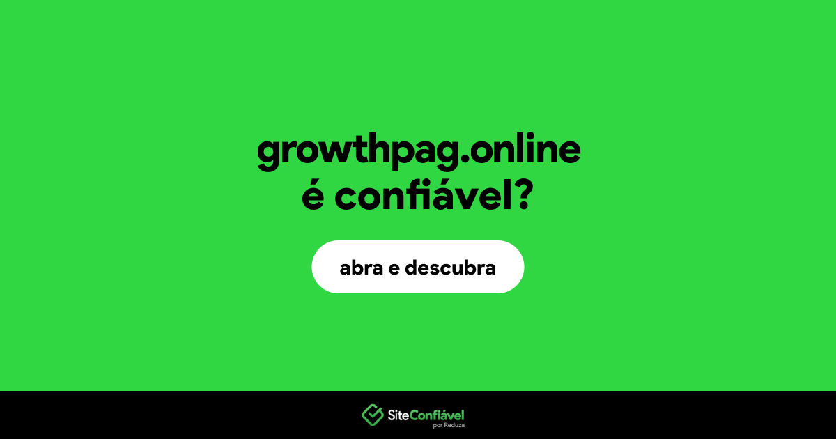O site growthpag.online é confiável?