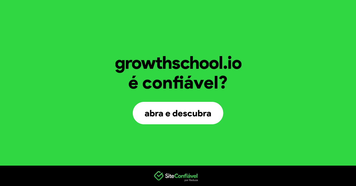 O site growthschool.io é confiável?