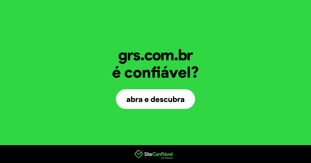 O site grs.com.br é confiável?