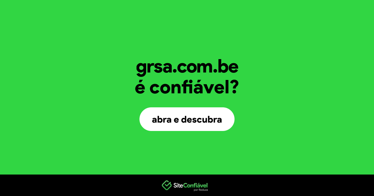 O site grsa.com.be é confiável?