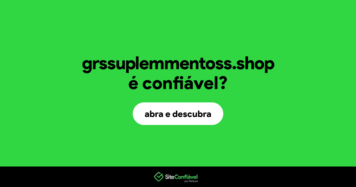 O site grssuplemmentoss.shop é confiável?