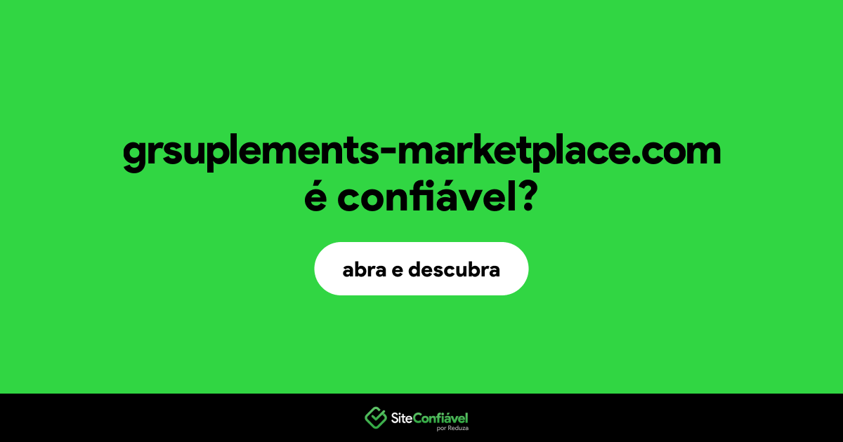 O site grsuplements-marketplace.com é confiável?